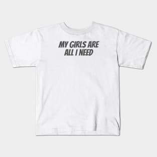 My Girls Kids T-Shirt